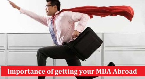 Importance of getting your MBA Abroad