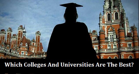 Which Colleges And Universities Are The Best