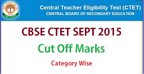 CTET Sept 2015 Cut Off Marks