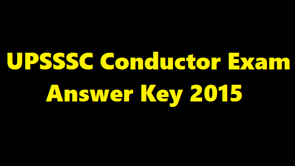 UPSSSC Conductor Answer Key 2015