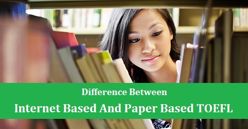 Difference Between Internet Based And Paper Based TOEFL