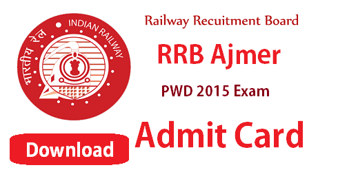 RRB Ajmer PWD Admit Card 2015