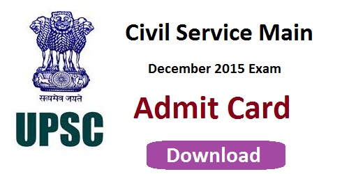 UPSC Civil Service Main Admit Card 2015