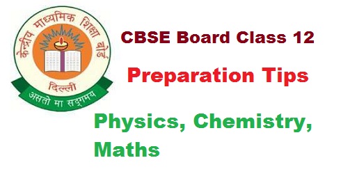 CBSE Class 12 Preparation Tips