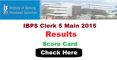 IBPS Clerk 5 Main Result 2015