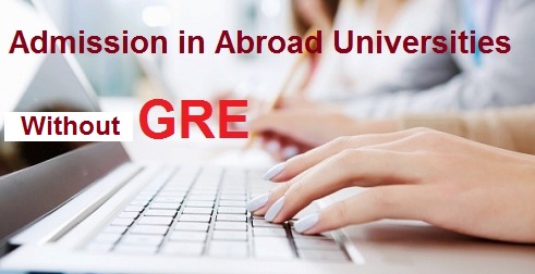 How to Get Abroad Universities Admission without GRE Score