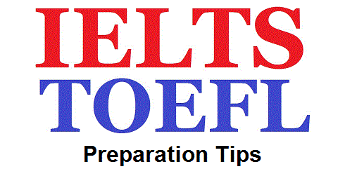 TOEFL and IELTS Preparation Tips