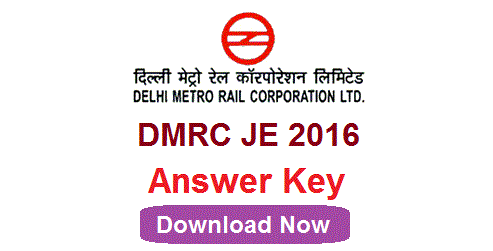 Delhi Metro DMRC JE Answer Key 2016