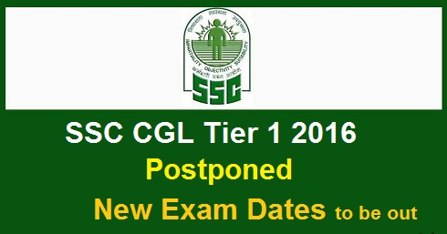 SSC CGL 2016 Exam Postponed