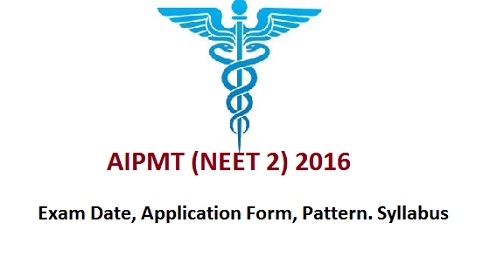 CBSE NEET Phase 2 Exam Date, Application Form, Pattern, & Other Details | aipmt.nic.in