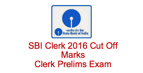 SBI Clerk 2016 Cut Off Marks Clerk Prelims Exam
