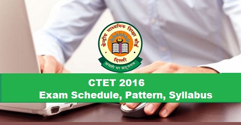 CTET Sept 2016 Exam Schedule, Pattern and Syllabus