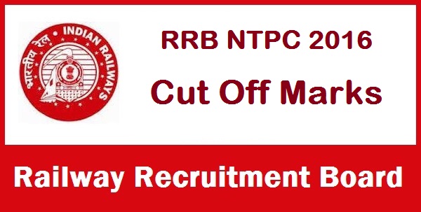 RRB NTPC Cut off Marks 2016