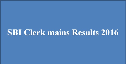 SBI Clerk Mains Result 2016