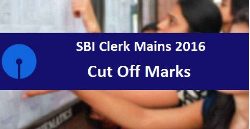 SBI Clerk Mains Cut Off Marks 2016