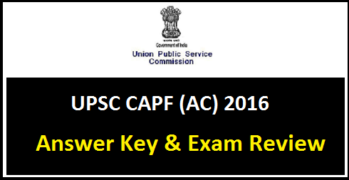 UPSC CAPF AC Answer Key 2016