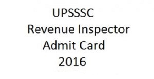 UPSSSC Revenue Inspector Admit Card 2016