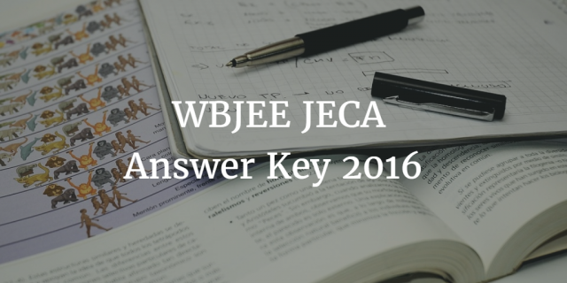 WBJEE JECA Answer key 2016