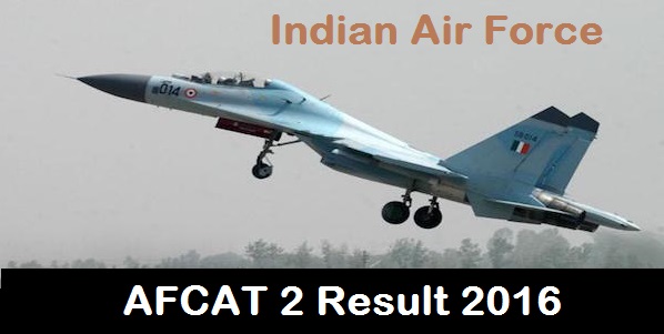 Indian Air Force AFCAT 2 Result 2016