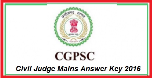 CGPSC Civil Judge Mains Answer Key 2016