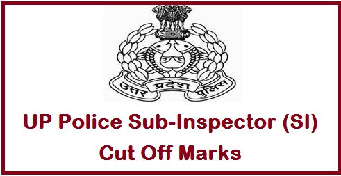 UP Police SI Cut Off Marks 2016
