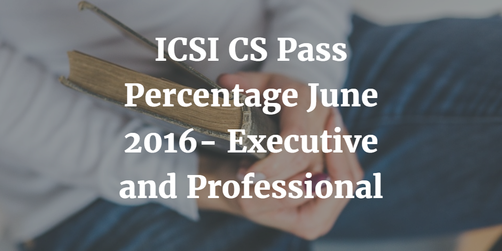 ICSI CS Pass Percentage 2016