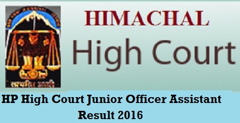 HP High Court Junior Officer Assistant Result 2016