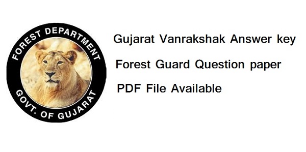 Gujarat Forest Guard Answer Key 2016