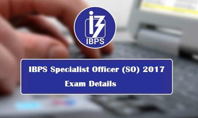 IBPS SO Application Form 2017