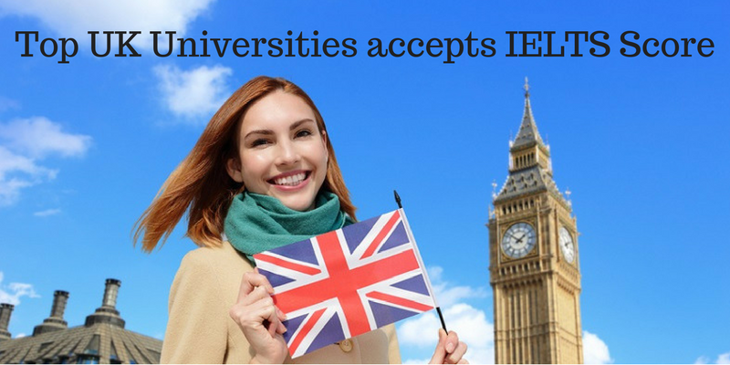 UK Universities Accepting IELTS Score